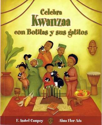 Cover of Celebra Kwanzaa Con Botitas y Sus Gatitos (Celebrate Kwanzaa with Boots and Her Kittens)