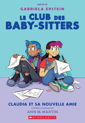 Book cover for Le Club Des Baby-Sitters: N° 9 - Claudia Et Sa Nouvelle Amie