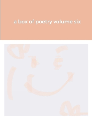 Book cover for A box of poetry volume six