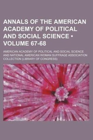 Cover of Annals of the American Academy of Political and Social Science (Volume 67-68)