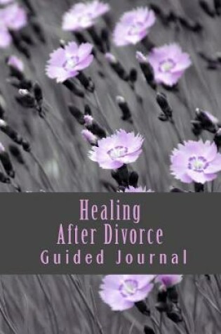Cover of Healing After Divorce Guided Journal