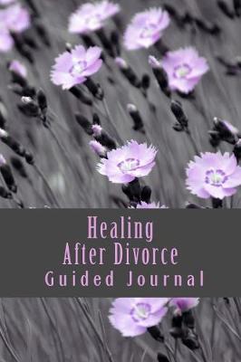 Book cover for Healing After Divorce Guided Journal
