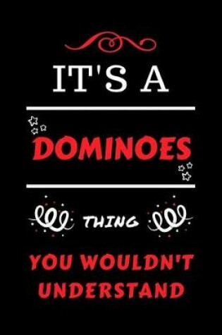 Cover of It's A Dominoes Thing You Wouldn't Understand