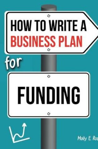 Cover of How To Write A Business Plan For Funding