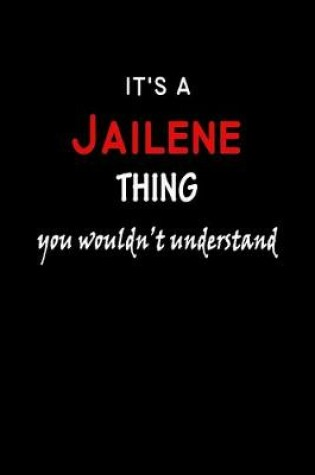 Cover of It's a Jailene Thing You Wouldn't Understandl