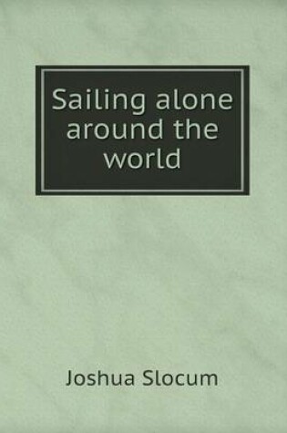 Cover of Sailing alone around the world. Illustrated by Thomas Forgarty and George Varian. Pan-American ed