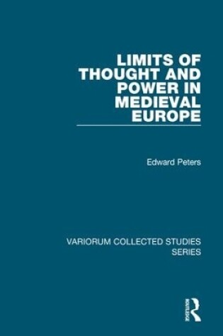 Cover of Limits of Thought and Power in Medieval Europe