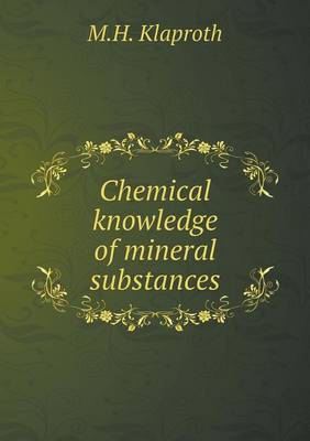 Book cover for Chemical knowledge of mineral substances