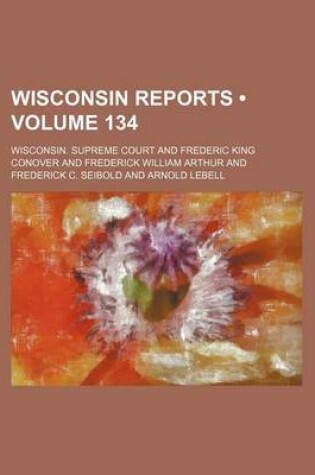 Cover of Wisconsin Reports (Volume 134)