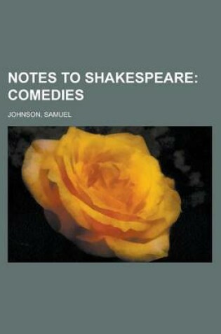 Cover of Notes to Shakespeare; Comedies Volume 01