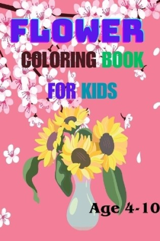 Cover of Flower Coloring Book For KIds