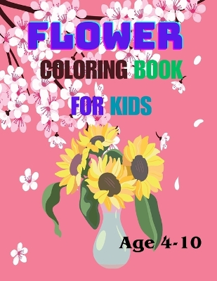 Book cover for Flower Coloring Book For KIds