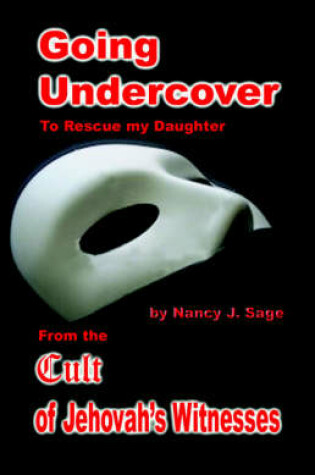 Cover of Going Undercover to Rescue My Daughter