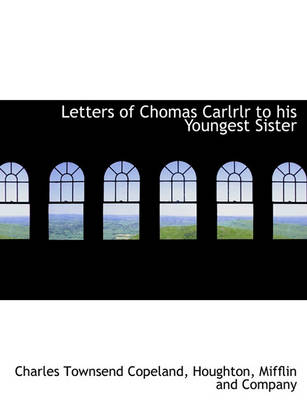 Book cover for Letters of Chomas Carlrlr to His Youngest Sister