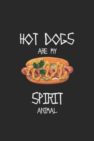 Cover of Hot Dogs Are My Spirit Animal