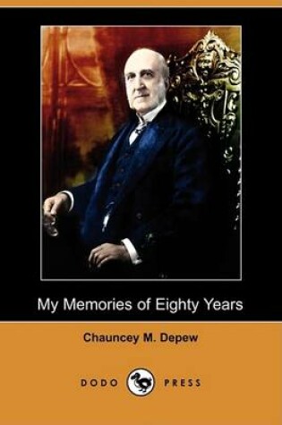 Cover of My Memories of Eighty Years (Dodo Press)