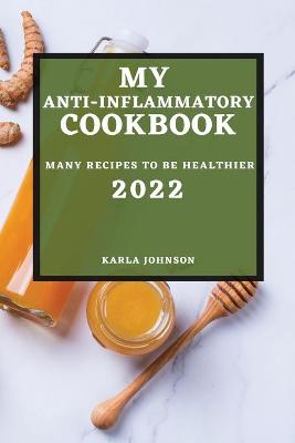 Book cover for My Anti-Inflammatory Cookbook 2022