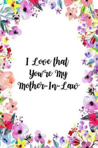 Cover of I Love That You're My Mother-In-Law