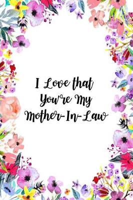 Book cover for I Love That You're My Mother-In-Law
