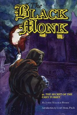 Book cover for The Black Monk; Or, the Secret of the Grey Turret (Valancourt Classics)