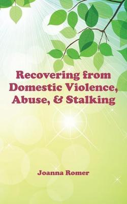 Book cover for Recovering from Domestic Violence, Abuse, and Stalking