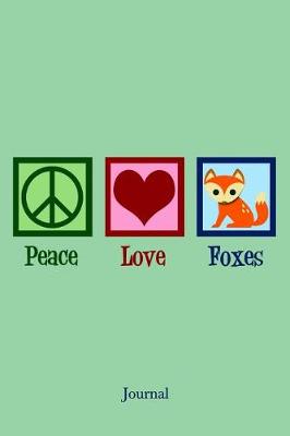 Book cover for Peace Love Foxes Journal