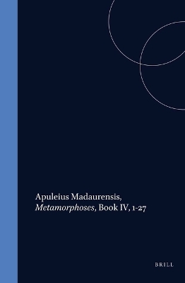 Cover of Apuleius Madaurensis, Metamorphoses, Book IV, 1-27