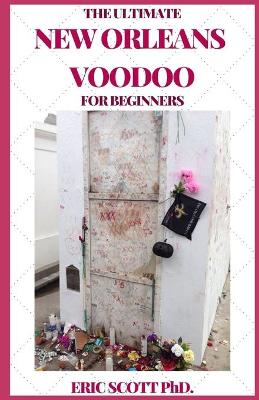 Book cover for The Ultimate New Orleans Voodoo for Beginners