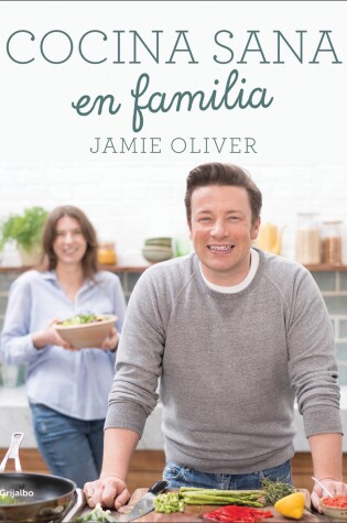Cover of Cocina Sana En Familia / Super Food Family Classics