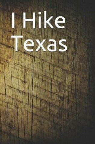 Cover of I Hike Texas