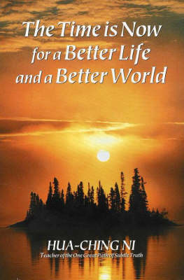 Book cover for The Time is Now for a Better Life and a Better World