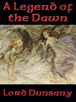 Book cover for A Legend of the Dawn