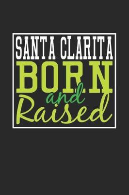 Book cover for Santa Clarita Born And Raised