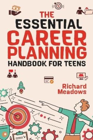 Cover of The Essential Career Planning Handbook for Teens
