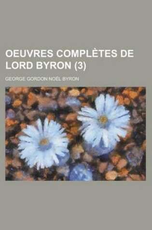 Cover of Oeuvres Compl Tes de Lord Byron (3)