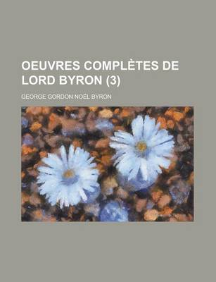 Book cover for Oeuvres Compl Tes de Lord Byron (3)