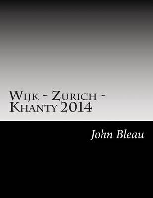 Cover of Wijk - Zurich - Khanty 2014