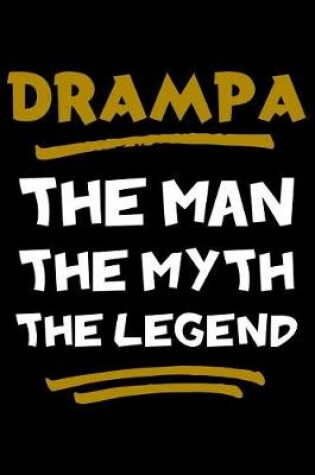 Cover of Drampa The Man The Myth The Legend