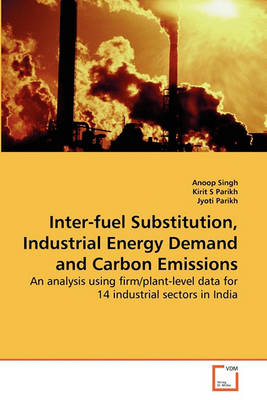 Book cover for Inter-fuel Substitution, Industrial Energy Demand and Carbon Emissions