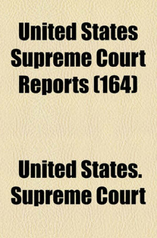 Cover of United States Supreme Court Reports (Volume 164)