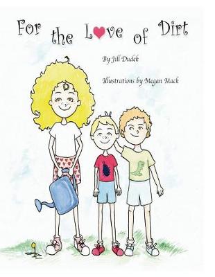 Book cover for For the Love of Dirt