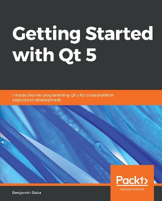 Book cover for Getting Started with Qt 5