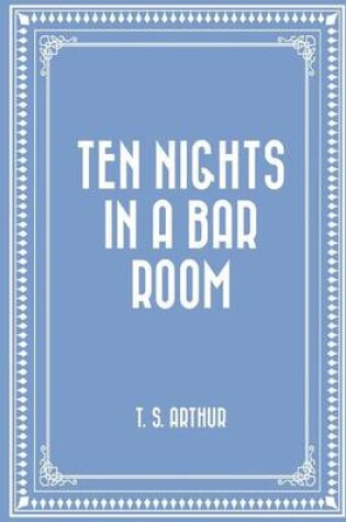 Cover of Ten Nights in a Bar Room