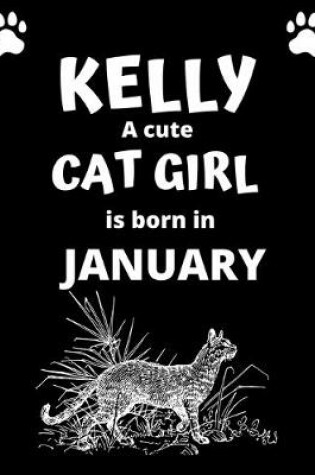 Cover of KELLY a cute cat girl is born in January