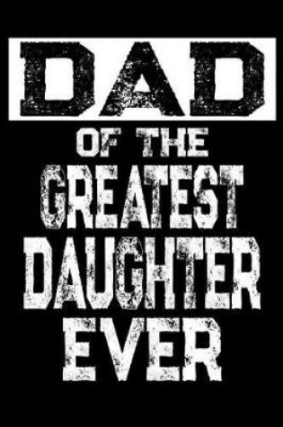 Cover of Dad of the Greatest Daughter Ever