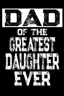 Book cover for Dad of the Greatest Daughter Ever