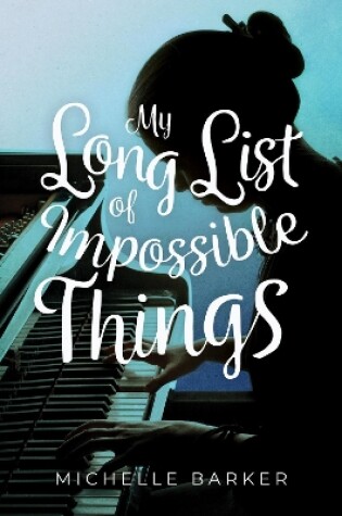 Cover of My Long List of Impossible Things