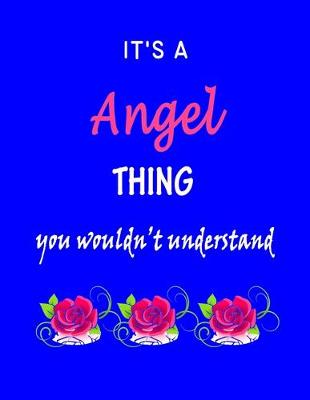 Book cover for It's A Angel Thing You Wouldn't Understand