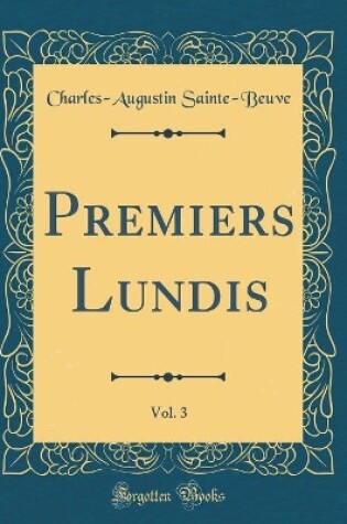 Cover of Premiers Lundis, Vol. 3 (Classic Reprint)