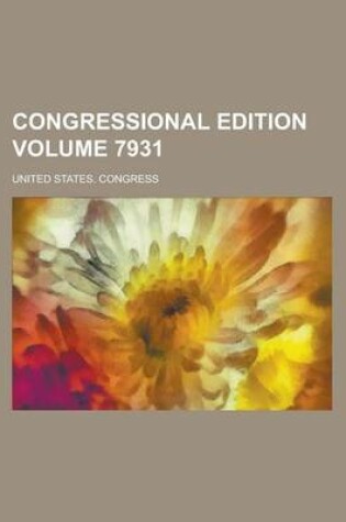 Cover of Congressional Edition Volume 7931